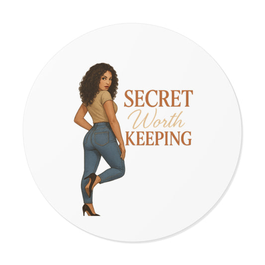 Round Vinyl Stickers - Secret Worth Keeping, Trendy Decor, Unique Gifts, Motivational Stickers, Fun Party Favors, Personalize Your Space