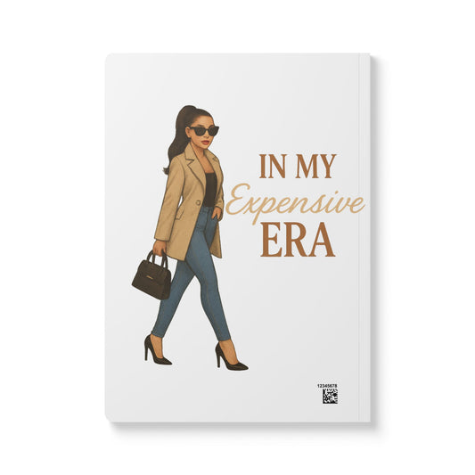 Chic Softcover Journal: 'In My Expensive Era' - Fashionista Notebook, Gift for Trendsetters, Stylish Diary, Planner, Luxury Lifestyle