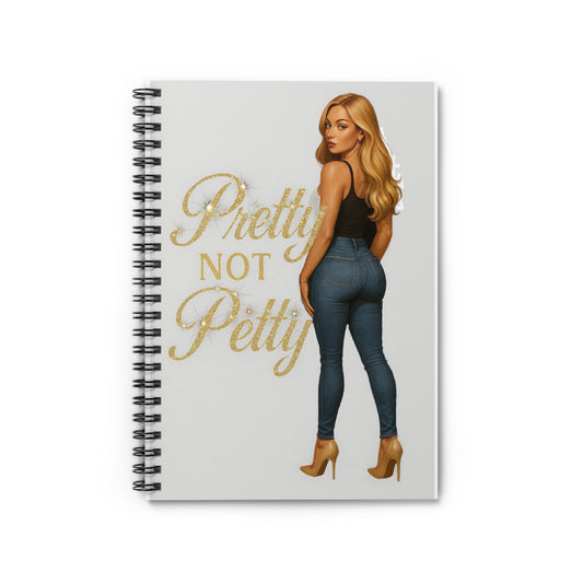 Spiral Notebook - Pretty Not Petty, Inspirational Journal, School Supplies, Gift for Students, Trendy Stationery, Cute Notepad