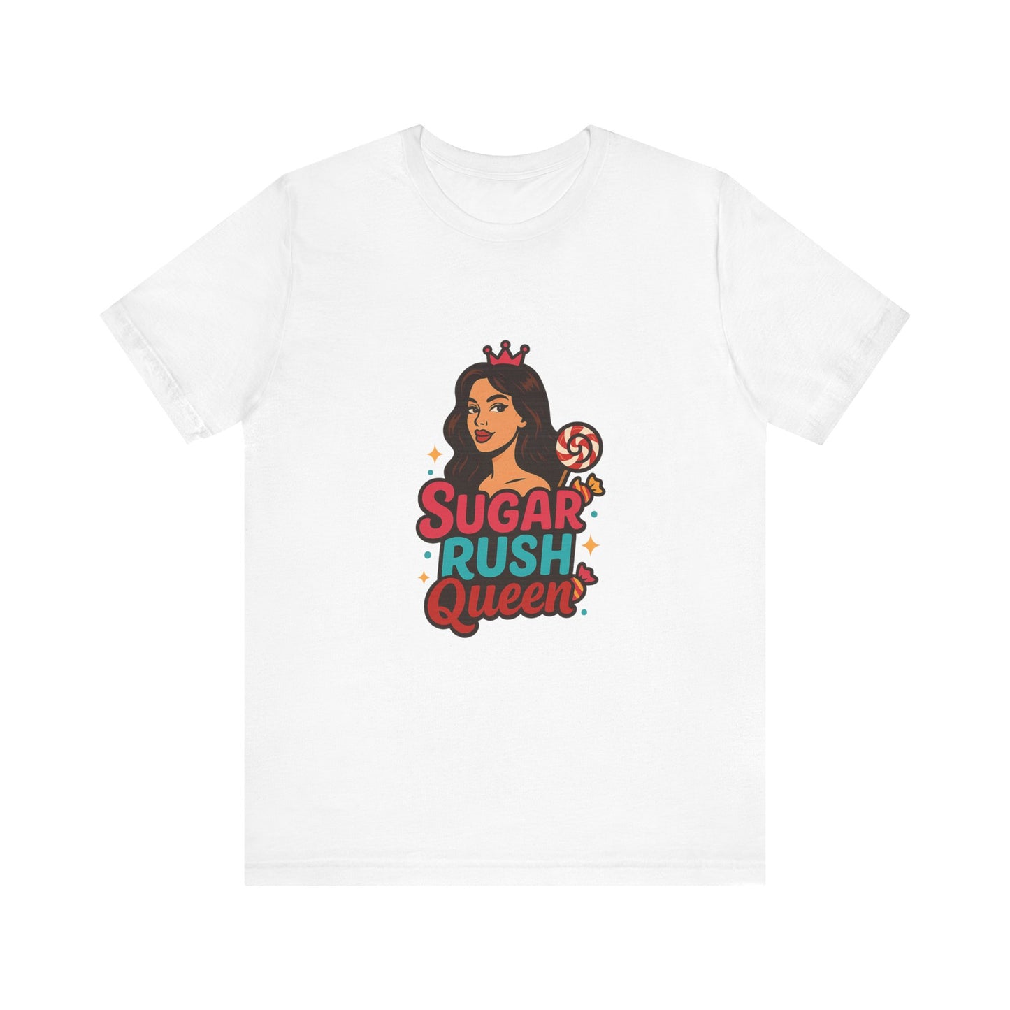 Sugar Rush Queen Tee | Fun & Playful Unisex T-Shirt for Candy Lovers, Birthdays, Festivals, Casual Wear, Sweet Tooth Gift
