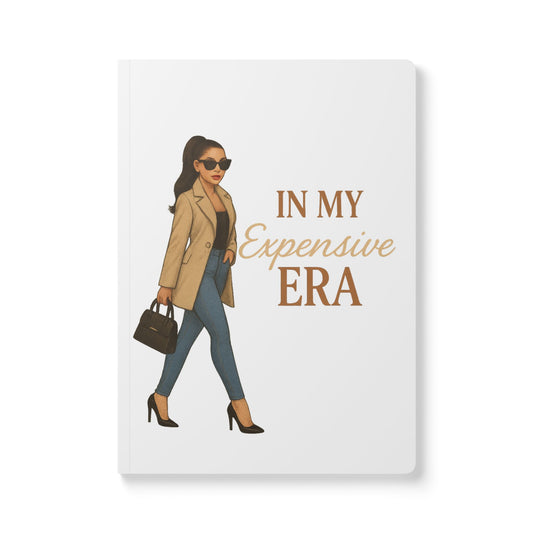 Chic Softcover Journal: 'In My Expensive Era' - Fashionista Notebook, Gift for Trendsetters, Stylish Diary, Planner, Luxury Lifestyle