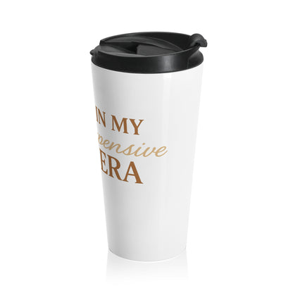 Chic Stainless Steel Travel Mug - 'In My Expensive Era', Fashion Travel Cup, Stylish Coffee Mug, Modern Lifestyle Accessory, Gift for [...]