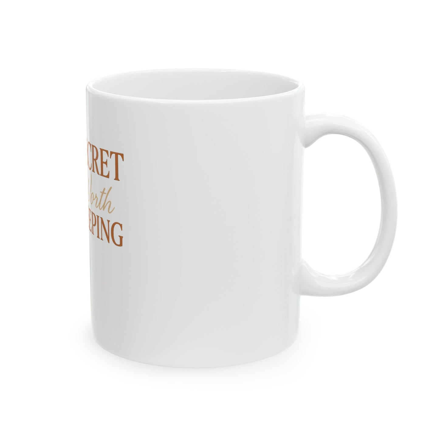 Secret Worth Keeping Mug - Fun Coffee Cup, Gift Idea, Inspirational Drinkware, Tea Mug, Unique Home Decor