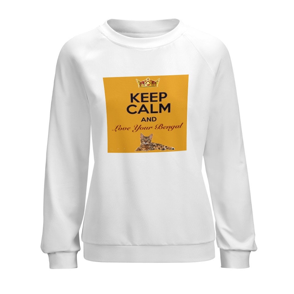 Keep Calm and Love Your Bengal Raglan round neck sweater